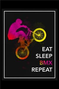 Eat Sleep BMX Repeat