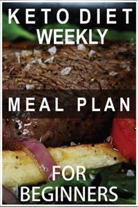 Keto Diet Weekly Meal Plan for Beginners