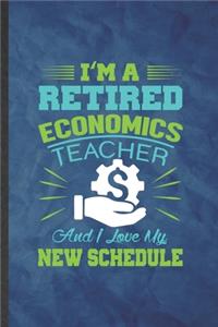 I'm a Retired Economics Teacher and I Love My New Schedule