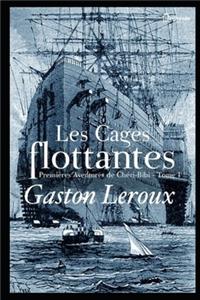 Les Cages flottantes - Premières Aventures de Chéri-Bibi - Tome I