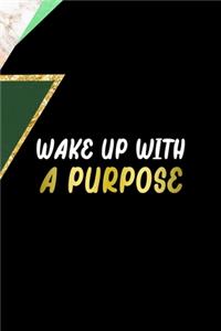 Wake Up With A Purpose