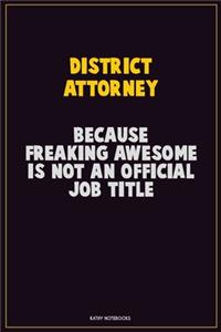 District Attorney, Because Freaking Awesome Is Not An Official Job Title