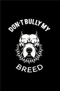 Don't Bully My Breed