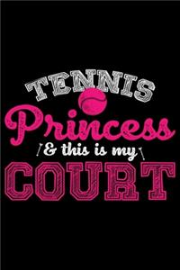 Tennis Princess & This Is My Court