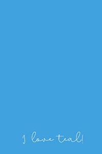 I Love Teal!