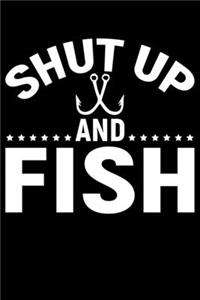 Shut Up And Fish