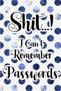 Shit I Can't Remember Passwords