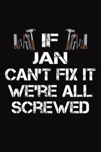 If Jan Can't Fix It We're All Screwed