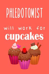 Phlebotomist - will work for cupcakes