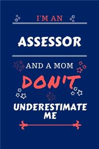 I'm An Assessor And A Mom Don't Underestimate Me