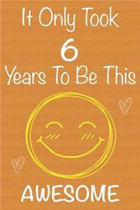 It Only Took 6 Years To Be This Awesome