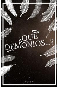 ¿Qué Demonios...?
