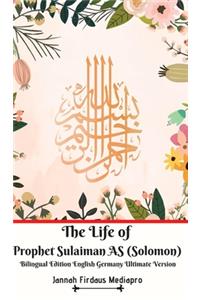 Life of Prophet Sulaiman AS (Solomon) Bilingual Edition English Germany Ultimate Version