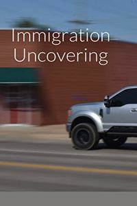 Immigration Uncovering