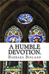 A Humble Devotion.