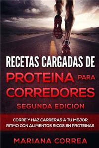 Recetas Cargadas de Proteina Para Corredores Segunda Edicion