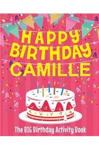 Happy Birthday Camille - The Big Birthday Activity Book