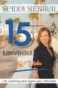 15 Claves para Reinventar tu Vida