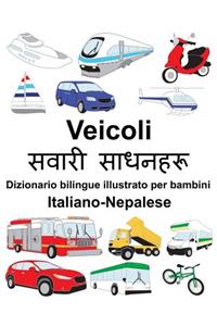 Italiano-Nepalese Veicoli Dizionario bilingue illustrato per bambini