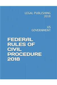 Federal Rules of Civil Procedure 2018