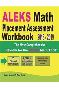 ALEKS Math Placement Assessment Workbook 2018 - 2019