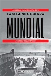 La Segunda Guerra Mundial