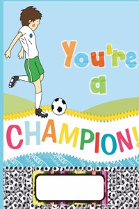 Back to School (71) You're a Champion: Have Fun with this Back to School Notebook/Journal/Log Book/Diary; Standard Composition Book: Wide Ruled Lined; 135 sheets/270 pages (7.44 x 9.69") 