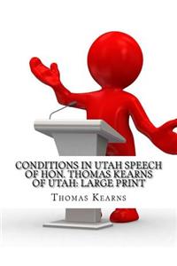 Conditions in Utah Speech of Hon. Thomas Kearns of Utah