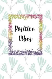 Positive Vibes