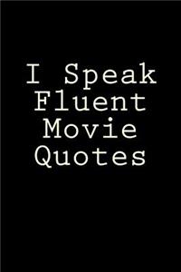 I Speak Fluent Movie Quotes