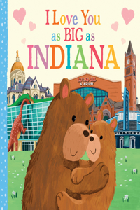 I Love You as Big as Indiana