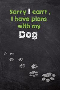 Sorry I can't, I have plans with My Dog