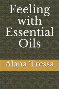 Feeling with Essential Oils