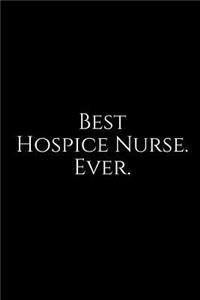 Best Hospice Nurse. Ever.