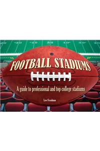 Football Stadiums: A Guide to Professional and Top College Stadiums