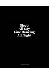 Sleep All Day Line Dancing All Night