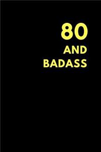 80 and Badass