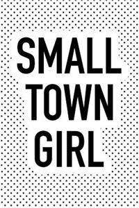Small Town Girl