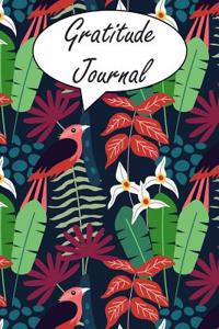 Gratitude Journal: 100 Days of Thankfulness - A Gratitude Journal for Daily Reflections to Discover What Truly Matters to You with One Simple Prompt: Today I Am Grateful for (Jungle Theme Birds Cover)
