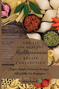 Fit and Healthy Mediterranean Recipe Collection