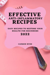 Effective Anti-Inflammatory Recipes 2022
