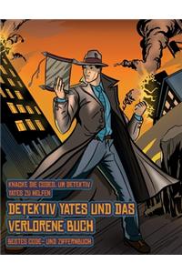 Bestes Code- und Ziffernbuch (Detektiv Yates und das verlorene Buch)