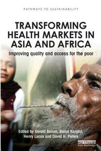 Transforming Health Markets in Asia and Africa