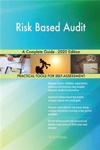 Risk Based Audit A Complete Guide - 2020 Edition