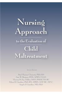 Nursing Approach to the Evaluation of Child Maltreatment