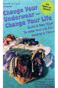 Change Your Underwear, Change Your Life