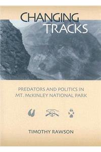 Changing Tracks: Predators and Politics in Mt. McKinley National Park