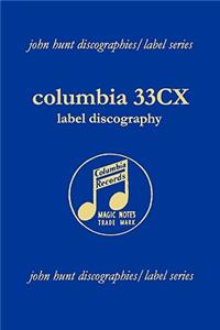 Columbia 33CX : Label Discography