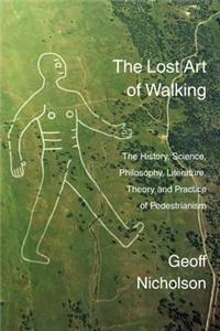 The Lost Art of Walking