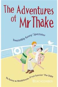 Adventures of Mr Thake
